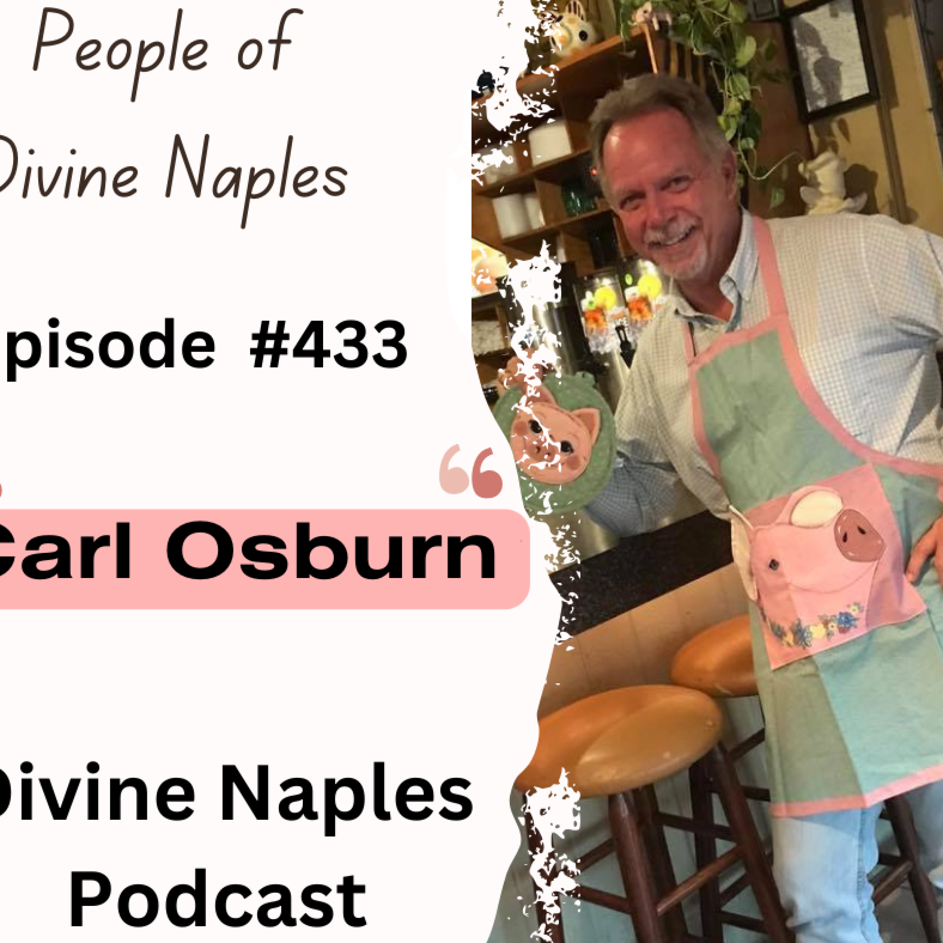 #433 – Carl Osburn – People of Divine Naples – The BEST Barbeque Master in SWFL that been rubbing the meats over 20 years with secret spices, love and gentle hands. His KNOW HOW brought lot of p